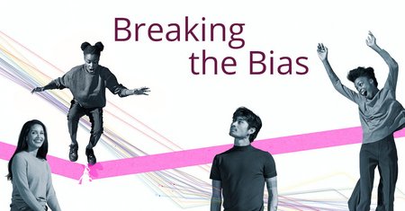 Breaking the bias - womens day 2022